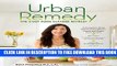 New Book Urban Remedy: The 4-Day Home Cleanse Retreat to Detox, Treat Ailments, and Reset Your