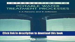 Read Introduction to Potable Water Treatment Processes  Ebook Free
