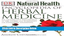 [Fresh] Encyclopedia of Herbal Medicine: The Definitive Home Reference Guide to 550 Key Herbs with
