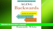 FAVORITE BOOK  Aging Backwards: Reverse the Aging Process and Look 10 Years Younger in 30 Minutes