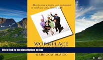 Must Have  Workplace Etiquette: How to Create a Civil Workplace  READ Ebook Full Ebook Free