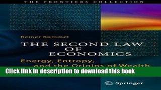 Read The Second Law of Economics: Energy, Entropy, and the Origins of Wealth (The Frontiers