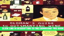 New Book Oldman s Guide to Outsmarting Wine: 108 Ingenious Shortcuts to Navigate the World of Wine