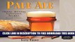 Collection Book Pale Ale, Revised: History, Brewing, Techniques, Recipes (Classic Beer Style