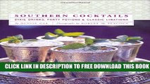 Collection Book Southern Cocktails: Dixie Drinks, Party Potions, and Classic Libations