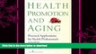 FAVORITE BOOK  Health Promotion and Aging: Practical Applications for Health Professionals, Sixth