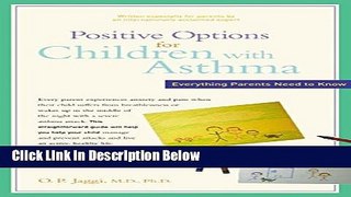 [Best Seller] Positive Options for Children with Asthma: Everything Parents Need to Know (Positive