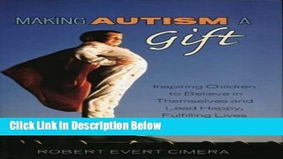 [Best Seller] Making Autism a Gift: Inspiring Children to Believe in Themselves and Lead Happy,