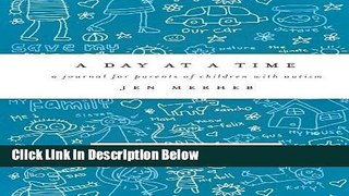 [Best Seller] A Day at a Time: A Journal for Parents of Children with Autism by Jen Merheb