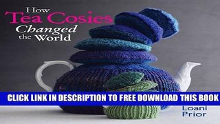 New Book How Tea Cosies Changed the World