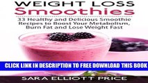 Collection Book Weight Loss Smoothies: 33 Healthy and Delicious Smoothie Recipes to Boost Your