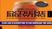 New Book Extreme Brewing, A Deluxe Edition with 14 New Homebrew Recipes: An Introduction to
