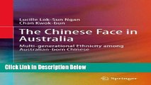 [Get] The Chinese Face in Australia: Multi-generational Ethnicity among Australian-born Chinese
