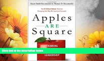 Must Have  Apples Are Square: Thinking Differently About Leadership  READ Ebook Full Ebook Free