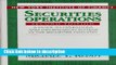 [Get] Securities Operations: A Guide to Operations and Information Systems in the Securities