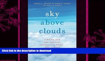 READ  Sky Above Clouds: Finding Our Way through Creativity, Aging, and Illness FULL ONLINE