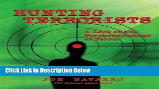 [Get] Hunting Terrorists: A Look at the Psychopathology of Terror Free New
