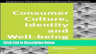[Reads] Consumer Culture, Identity and Well-Being: The Search for the  Good Life  and the  Body