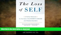 EBOOK ONLINE  The Loss of Self: A Family Resource for the Care of Alzheimer s Disease and Related