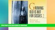 FAVORITE BOOK  Growing Old Is Not for Sissies II: Portraits of Senior Athletes (Bk. 2)  BOOK