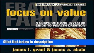 [Get] Focus on Value: A Corporate and Investor Guide to Wealth Creation Online New