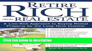 [Get] Retire Rich from Real Estate: A Low-Risk Approach to Buying Rental Property for the