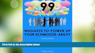 Big Deals  99 Nuggets to Power Up Your Schmooze-Ability  Best Seller Books Best Seller