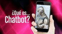¿Qué es Chatbot?