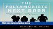 [Best Seller] The Polyamorists Next Door: Inside Multiple-Partner Relationships and Families