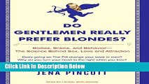 [Best Seller] Do Gentlemen Really Prefer Blondes?: Bodies, Brains, and Behavior---The Science