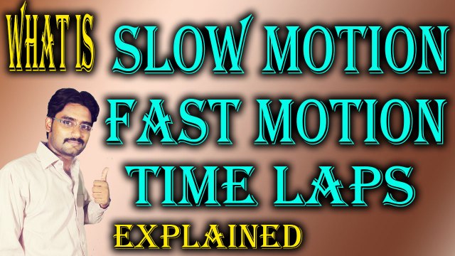 Slow Motion? Fast Motion? FPS? Explained In [Hindi / Urdu]