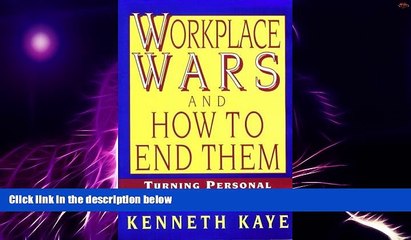 Big Deals  Workplace Wars and How to End Them: Turning Personal Conflicts into Productive