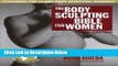 [Fresh] The Body Sculpting Bible for Women, Third Edition: The Ultimate Women s Body Sculpting