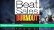 Big Deals  Beat Sales Burnout: Maximize Sales, Minimize Stress  Best Seller Books Best Seller