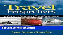 [Get] Travel Perspectives: A Guide to Becoming a Travel Professional Free New