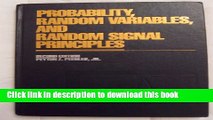 Read Probability, Random Variables and Random Signal Principles (McGraw-Hill series in electrical