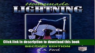 Read Homemade Lightning: Creative Experiments in Electricity  PDF Online