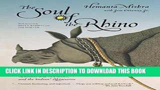 [PDF] Soul of the Rhino: A Nepali Adventure with Kings and Elephant Drivers, Billionaires and