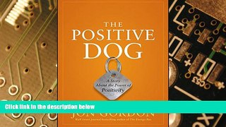 Big Deals  The Positive Dog: A Story About the Power of Positivity  Free Full Read Most Wanted