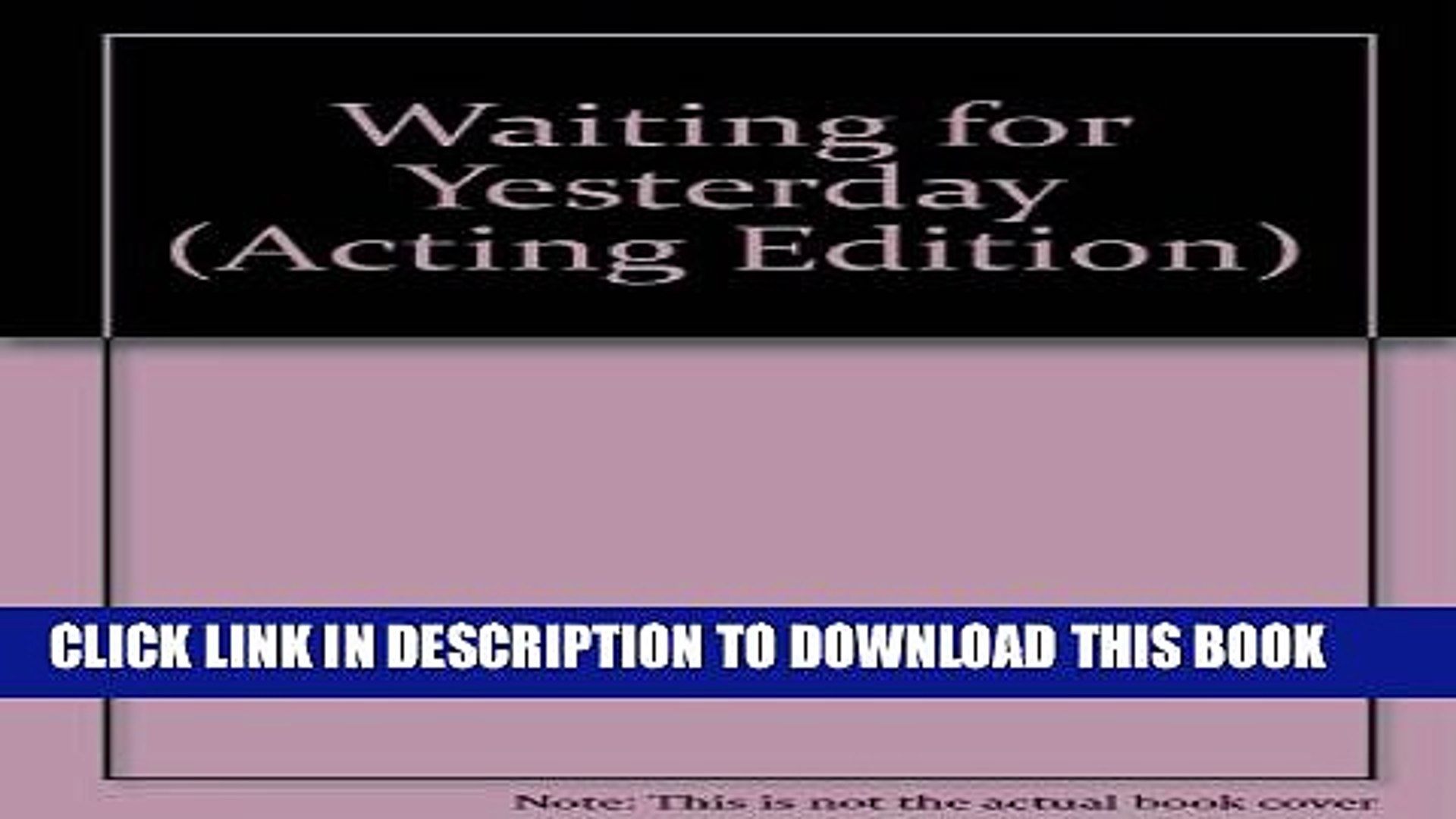 New Book Waiting for Yesterday (Acting Edition)