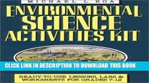 New Book Environmental Science Activities Kit: Ready-To-Use Lessons, Labs, and Worksheets for