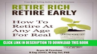 New Book Retire Rich Retire Early: How To Retire At Any Age For Real (How to Get Rich, For Real
