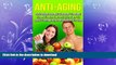 FAVORITE BOOK  Anti-Aging: Anti-Aging Secrets: Discover the Best Super Foods, Diet and Skin Care