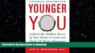 FAVORITE BOOK  Younger You: Unlock the Hidden Power of Your Brain to Look and Feel 15 Years
