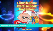 READ  A SUPER Home Exercise Book for Seniors: A Home Exercise Routine That Really Packs A Punch