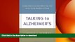 FAVORITE BOOK  Talking to Alzheimer s: Simple Ways to Connect When You Visit with a Family Member