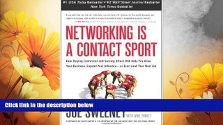 READ FREE FULL  Networking is a Contact Sport: How Staying Connected and Serving Others Will Help