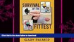 READ  Survival of the Fittest: A Practical Approach to Reverse the Aging Process FULL ONLINE