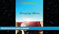READ BOOK  Keeping Mum: Caring for Someone with Dementia FULL ONLINE
