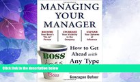Big Deals  Managing Your Manager: How to Get Ahead with Any Type of Boss  Best Seller Books Most